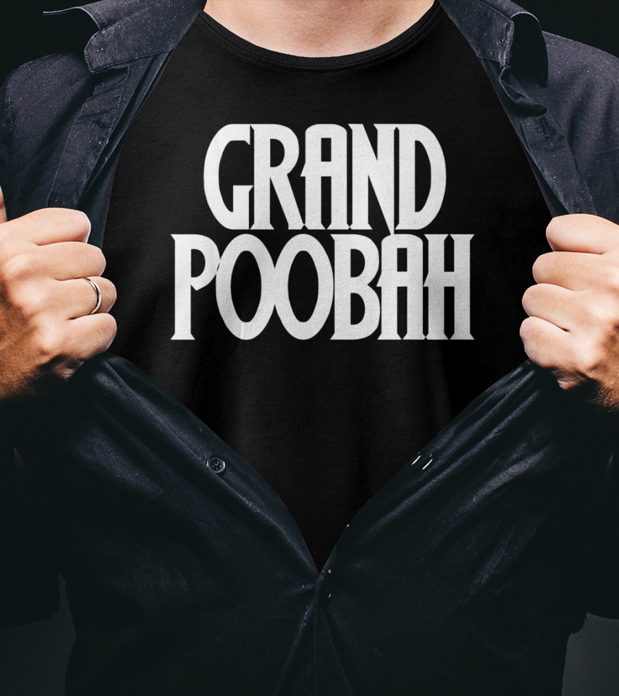 Grand Poobah Dad Apparel Father's Day Humor T-Shirt