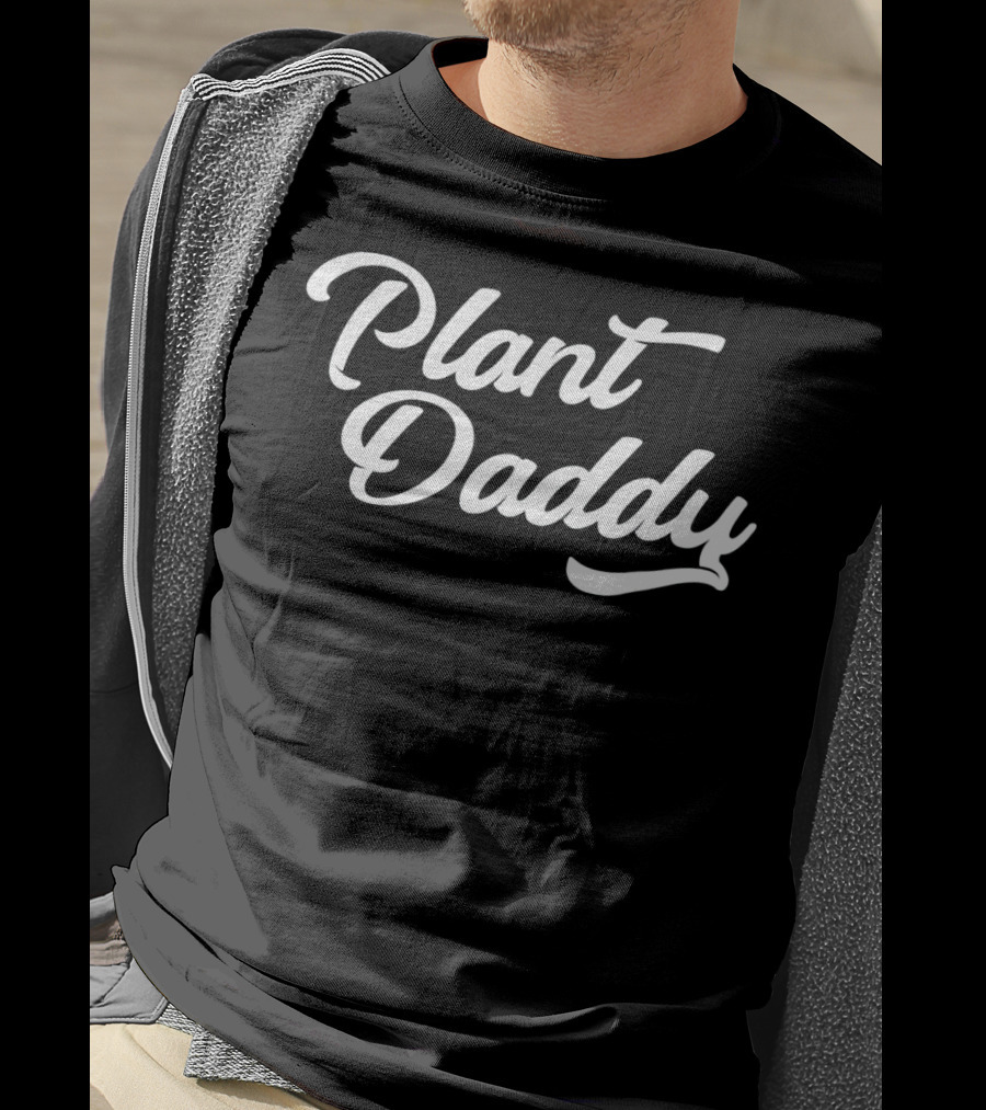 Funny Dad Plant Daddy Gardener Shirt For Plant Lovers T-Shirt