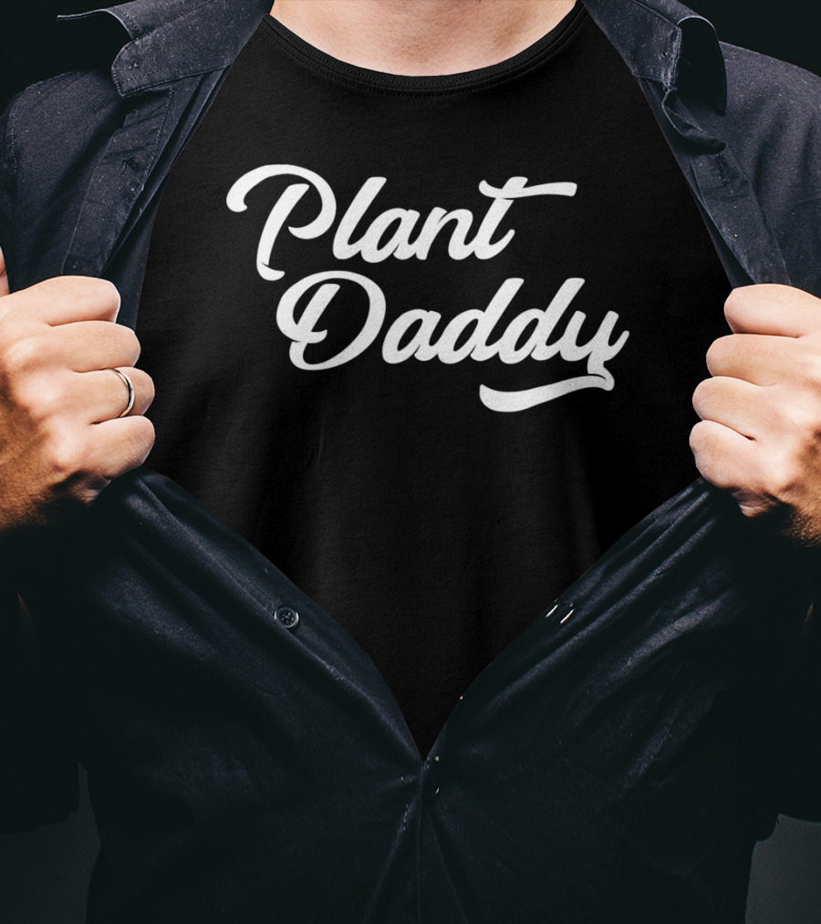 Funny Dad Plant Daddy Gardener Shirt For Plant Lovers T-Shirt