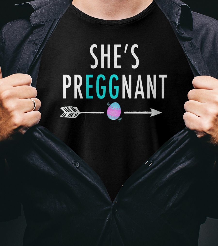 She's Preggnant Easter Arrow Egg T-Shirt