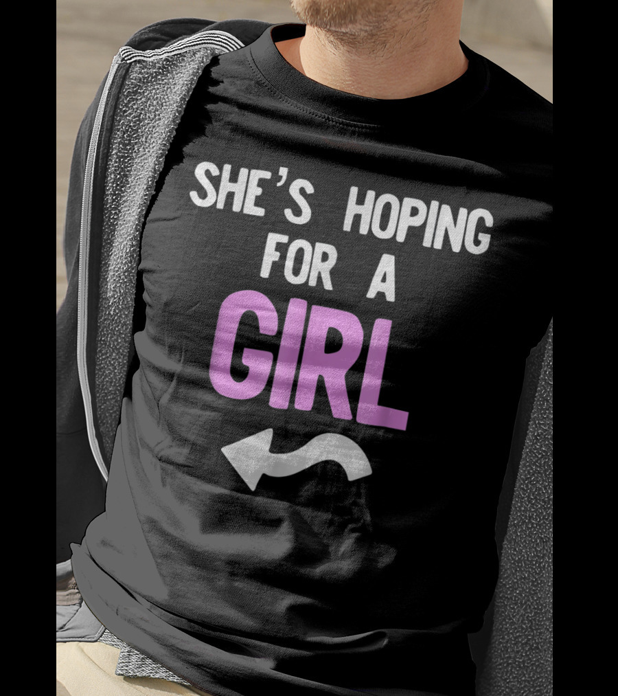 She's Hoping For A Girl Arrow Mens Gender Reveal T-Shirt