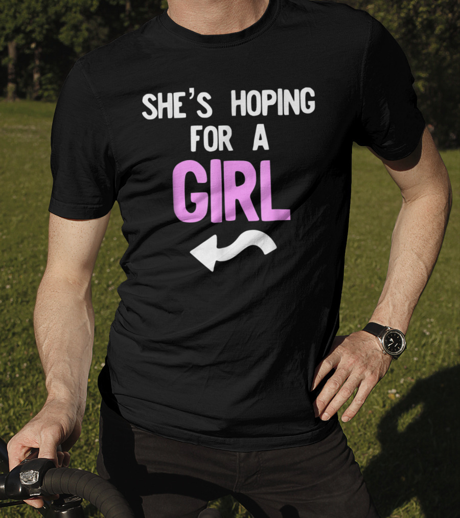 She's Hoping For A Girl Arrow Mens Gender Reveal T-Shirt