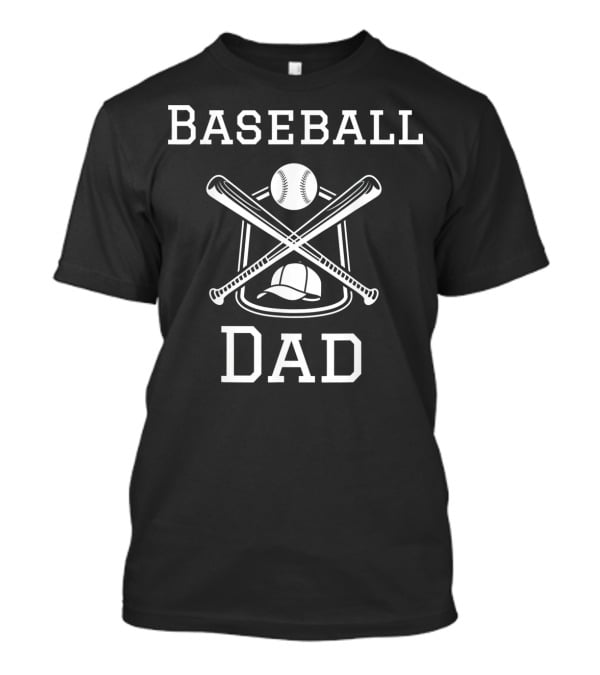 Baseball Dad Hat And Crossed Bats T-Shirt