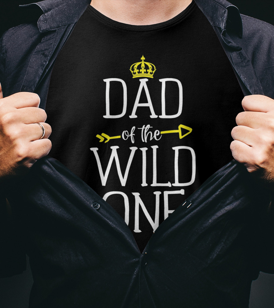 Dad Of The Wild One Crown Arrow T-Shirt