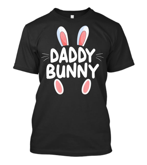 Daddy Bunny Easter T-Shirt
