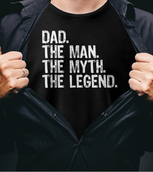 Mens Dad The Man The Myth The Legend Dad T-Shirt