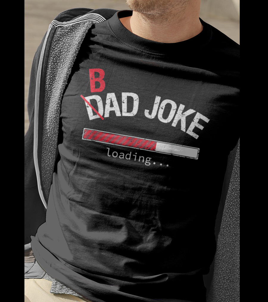 Dad Joke Loading Bad Joke Mens T-Shirt