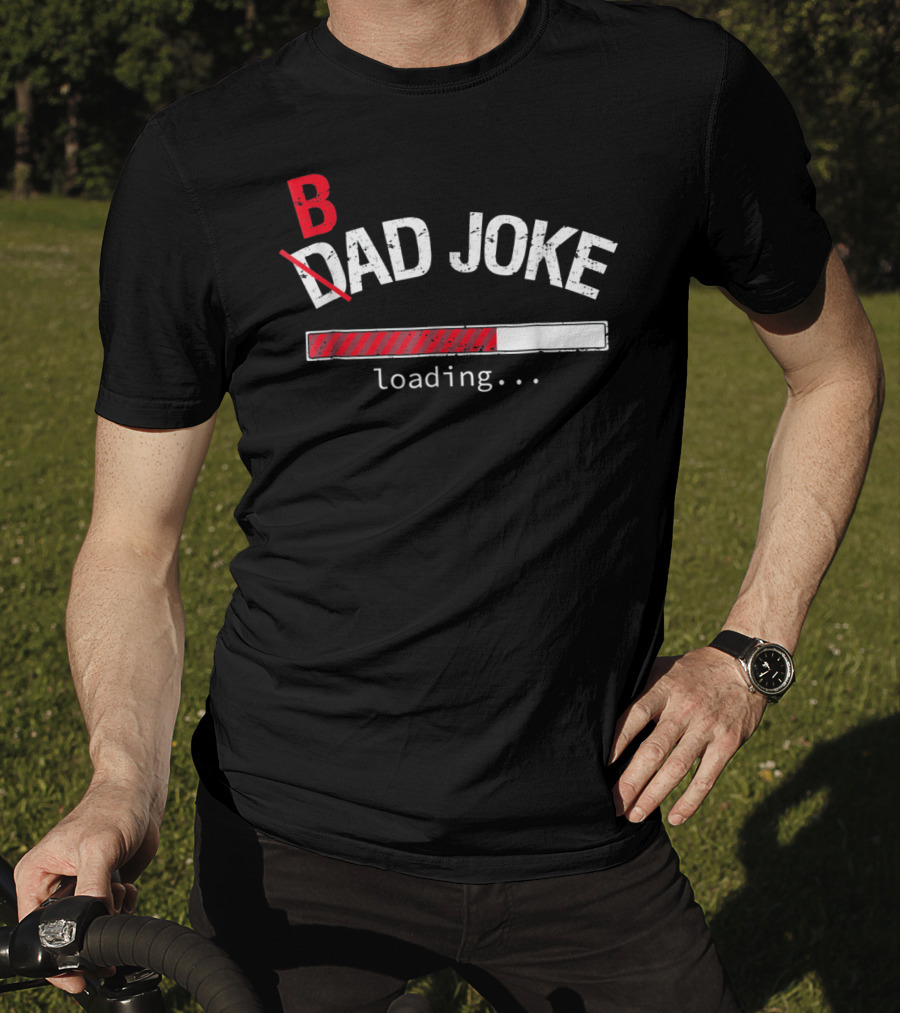 Dad Joke Loading Bad Joke Mens T-Shirt