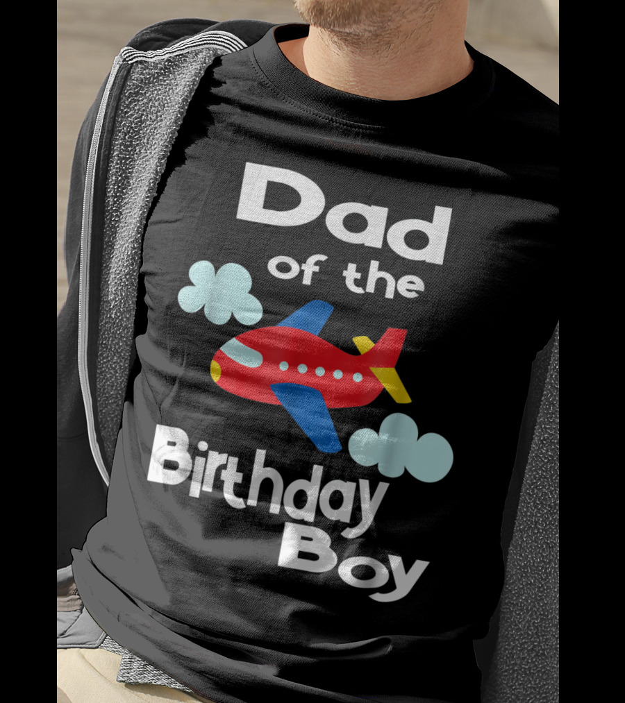Dad Of The Birthday Boy Airplane T-Shirt