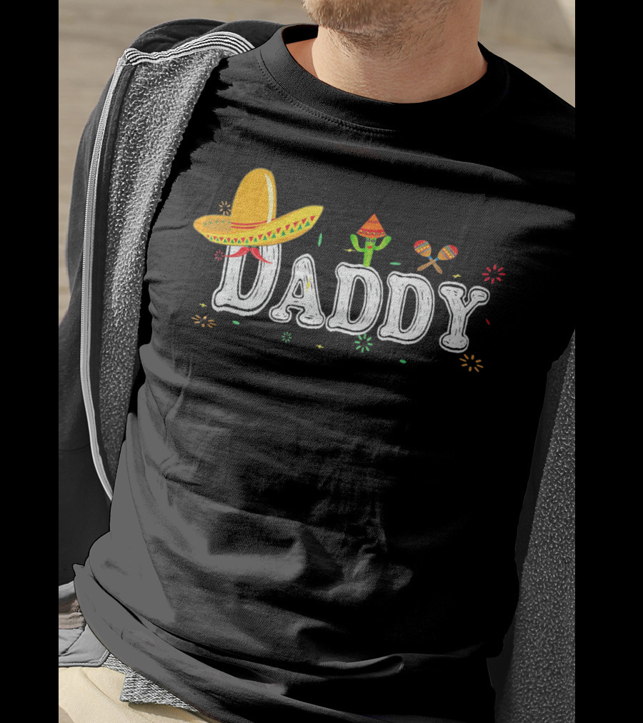 Daddy Cinco De Mayo Fiesta Mexican Sombrero Cactus Maracas T-Shirt
