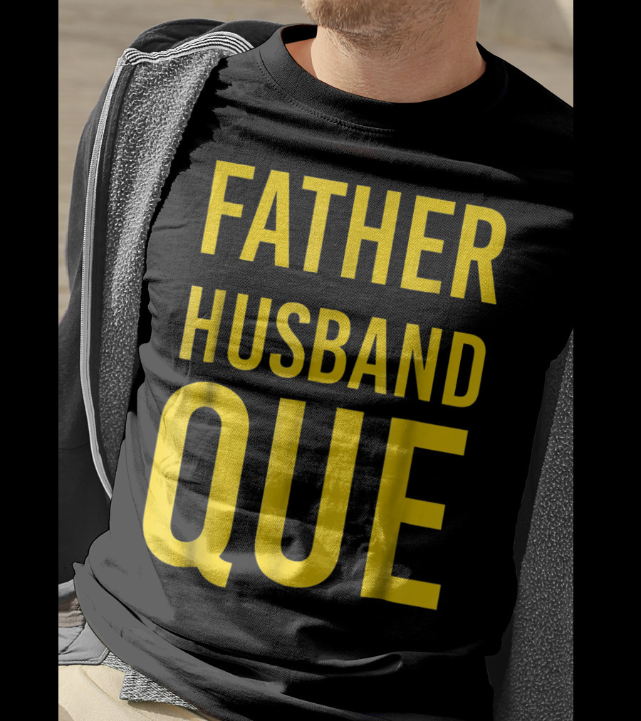 Father Husband Que Fraternity Bold Yellow Lettering T-Shirt