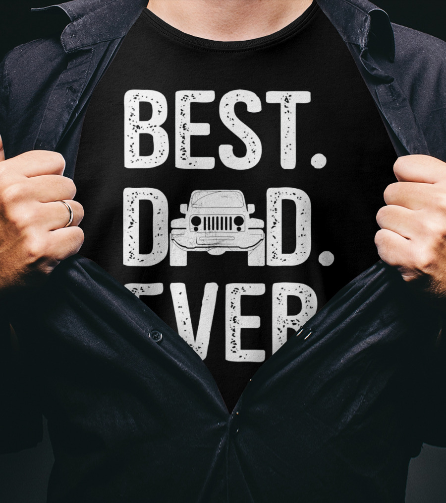 Best Dad Jeep Ever Unique T-Shirt