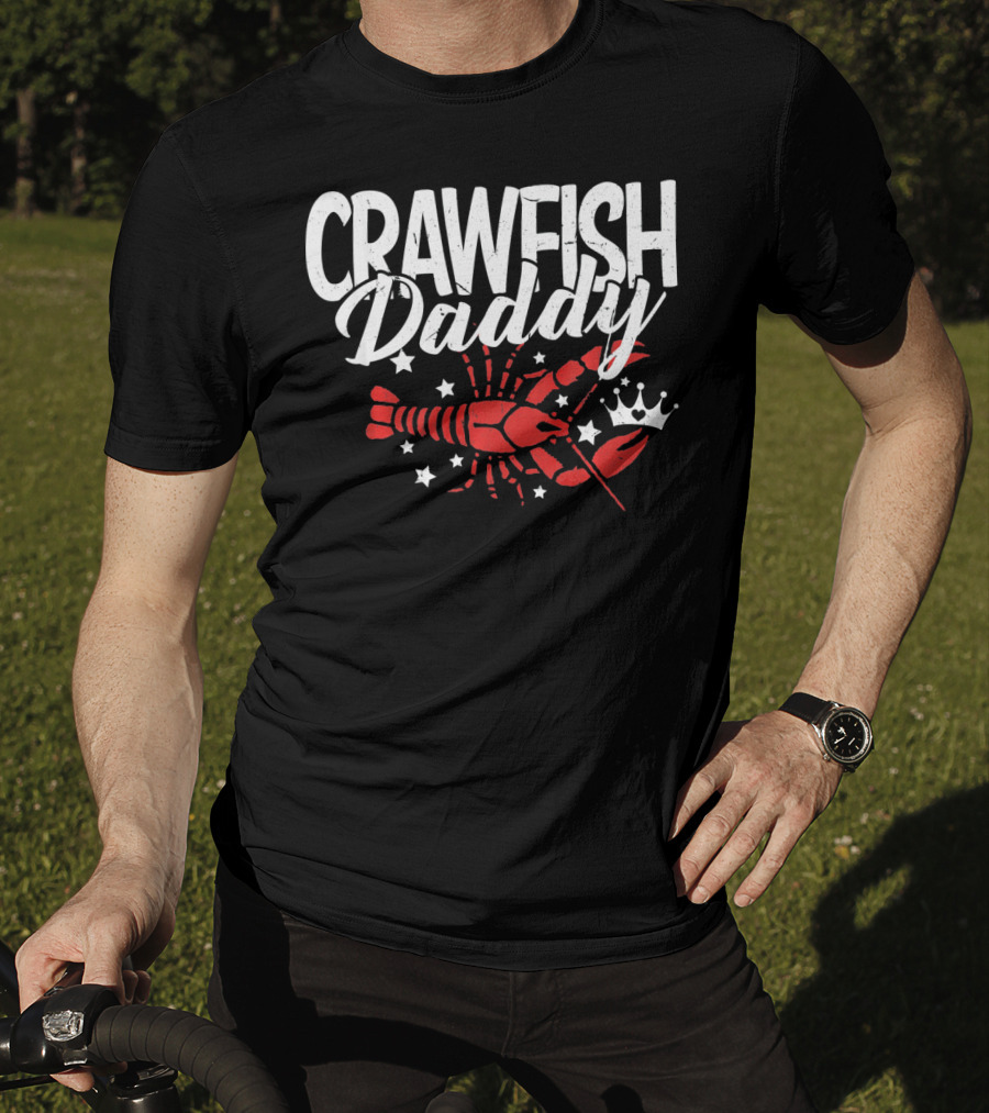 Crawfish Daddy Cajun Boil Crayfi Stars Crown T-Shirt