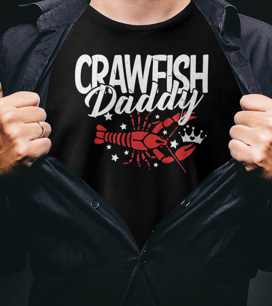 Crawfish Daddy Cajun Boil Crayfi Stars Crown T-Shirt