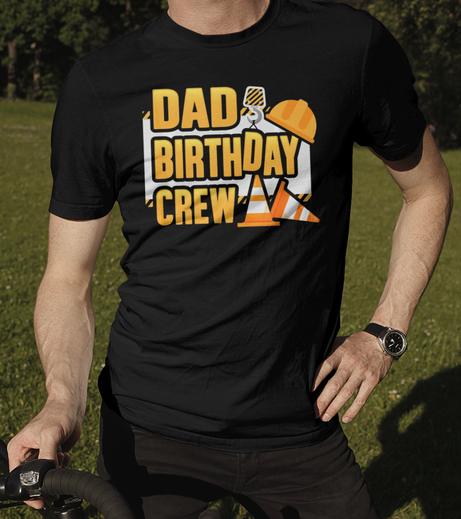 Dad Birthday Crew Boys Construction T-Shirt