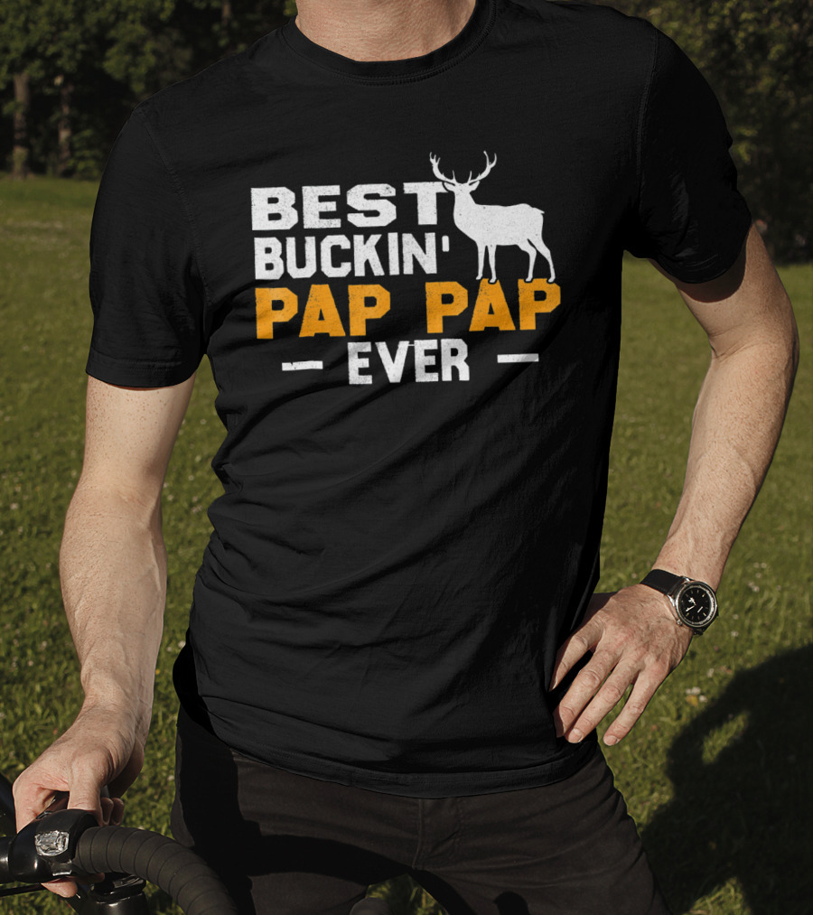 Best Buckin Pap Pap Ever Deer Hunt Buck T-Shirt