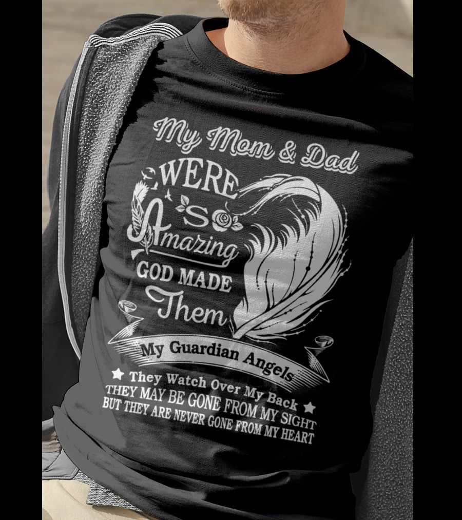My Mom And Dad Were Amazing God Made Them My Guardian Angels They Watch Over My Back T-Shirt