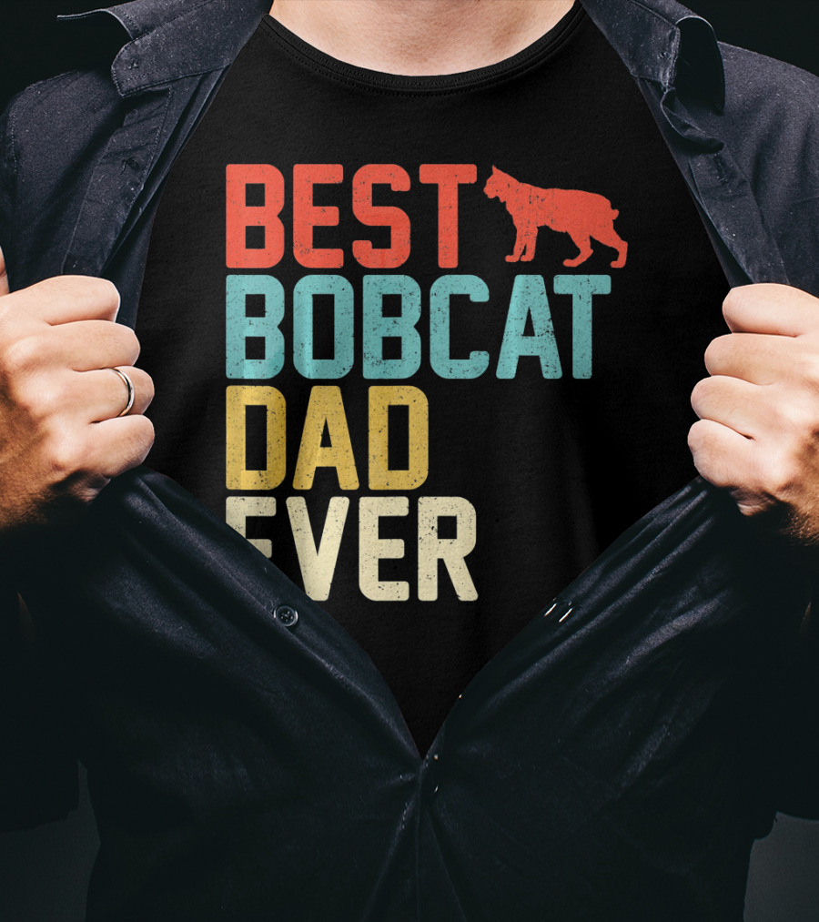 Best Bobcat Dad Ever T-Shirt