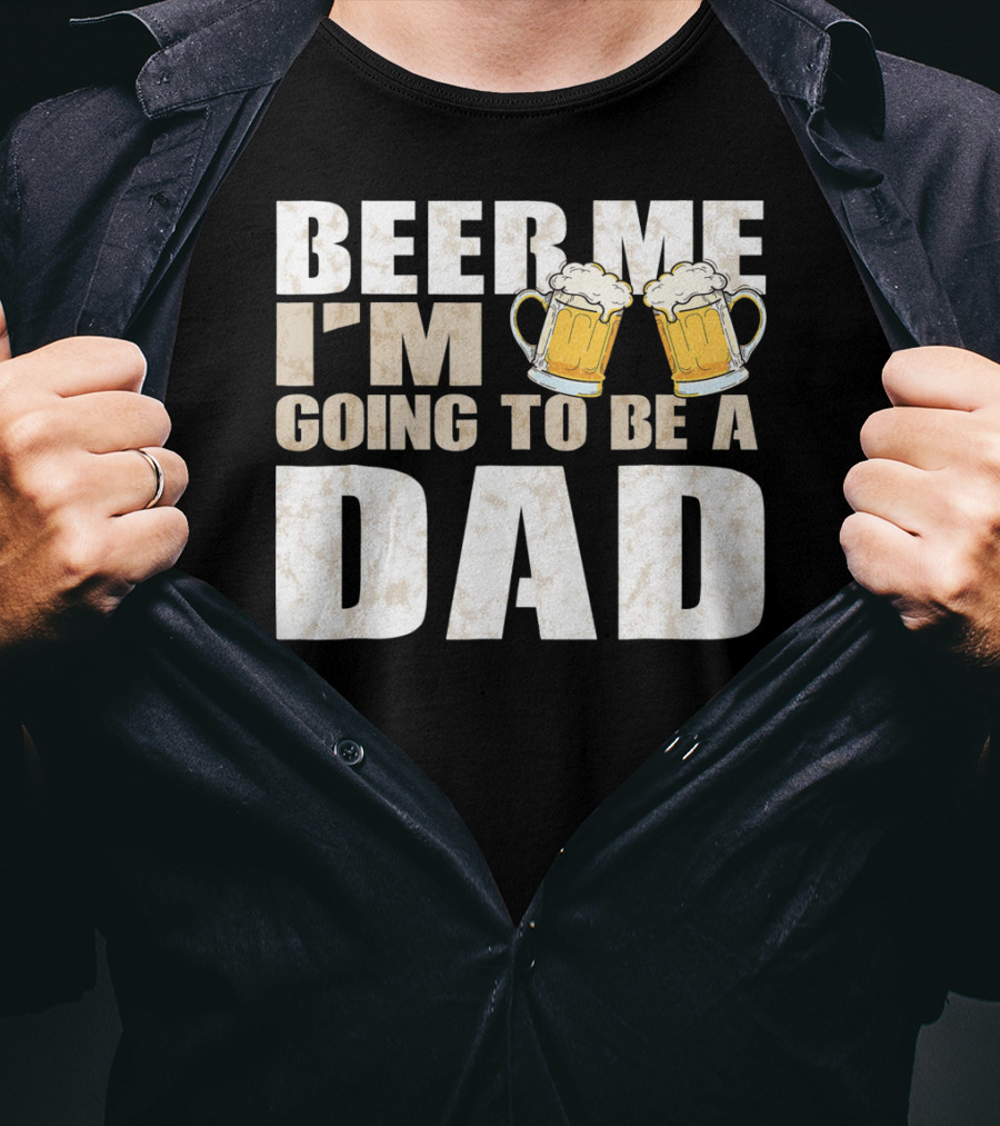 Beer Me I'm Going To Be A Dad With Vintage Style Beer Mugs T-Shirt