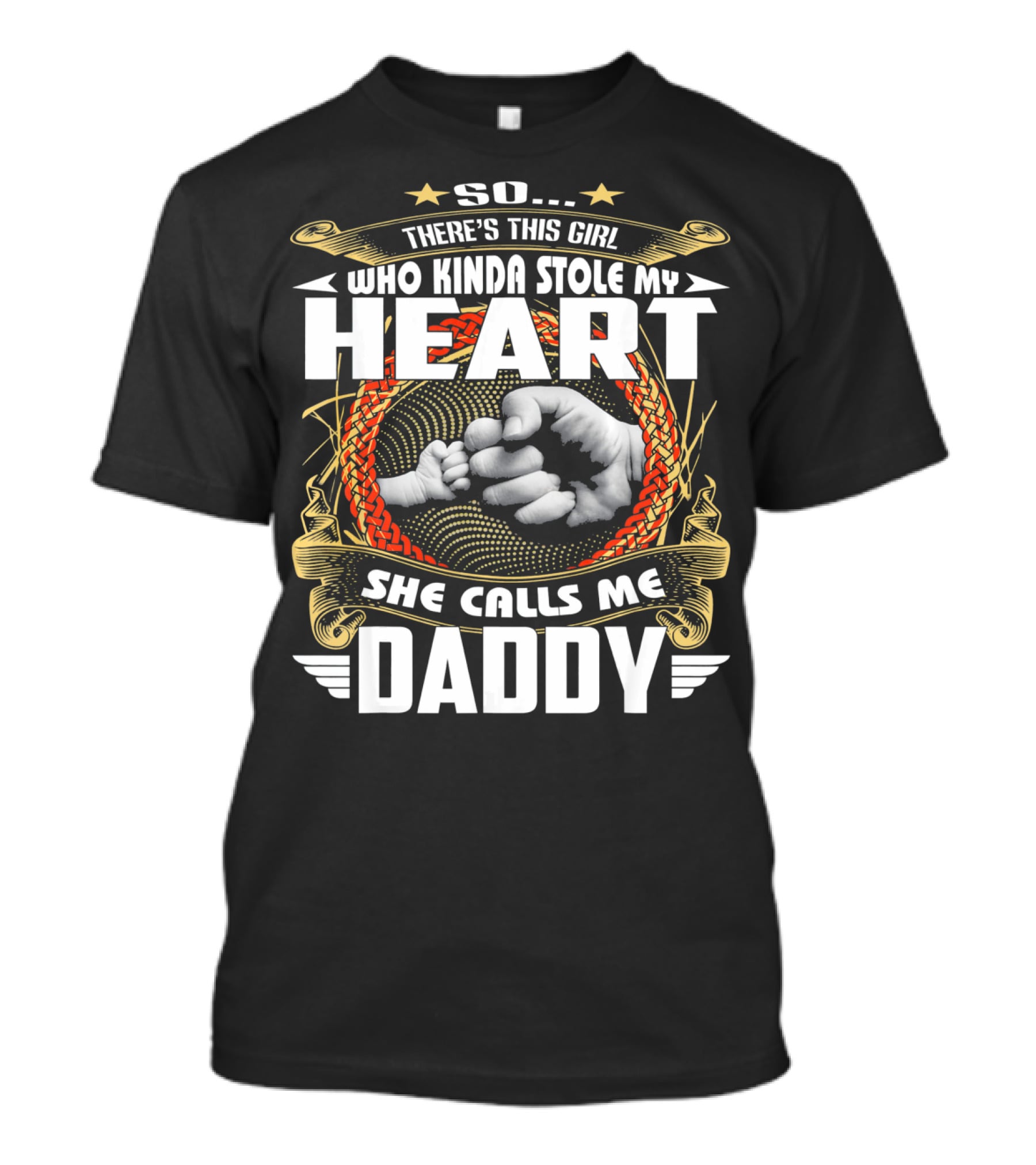 So There's This Girl Who Kinda Stole My Heart She Calls Me Daddy T-Shirt
