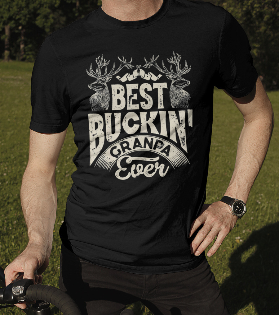 Best Buckin' Granpa Ever T-Shirt