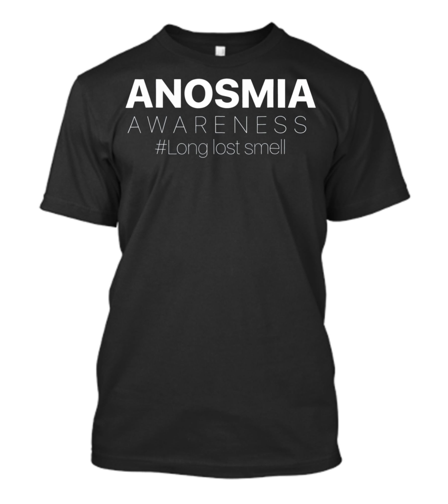 Anosmia Awareness #Long Lost Smell T-Shirt
