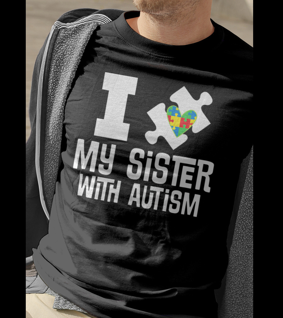 I Love My Sister With Autism Puzzle Piece Heart T-Shirt
