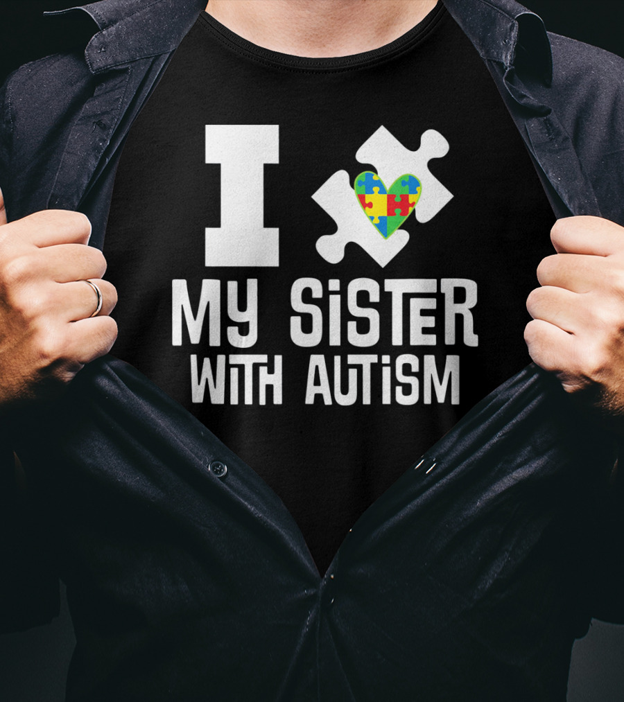 I Love My Sister With Autism Puzzle Piece Heart T-Shirt