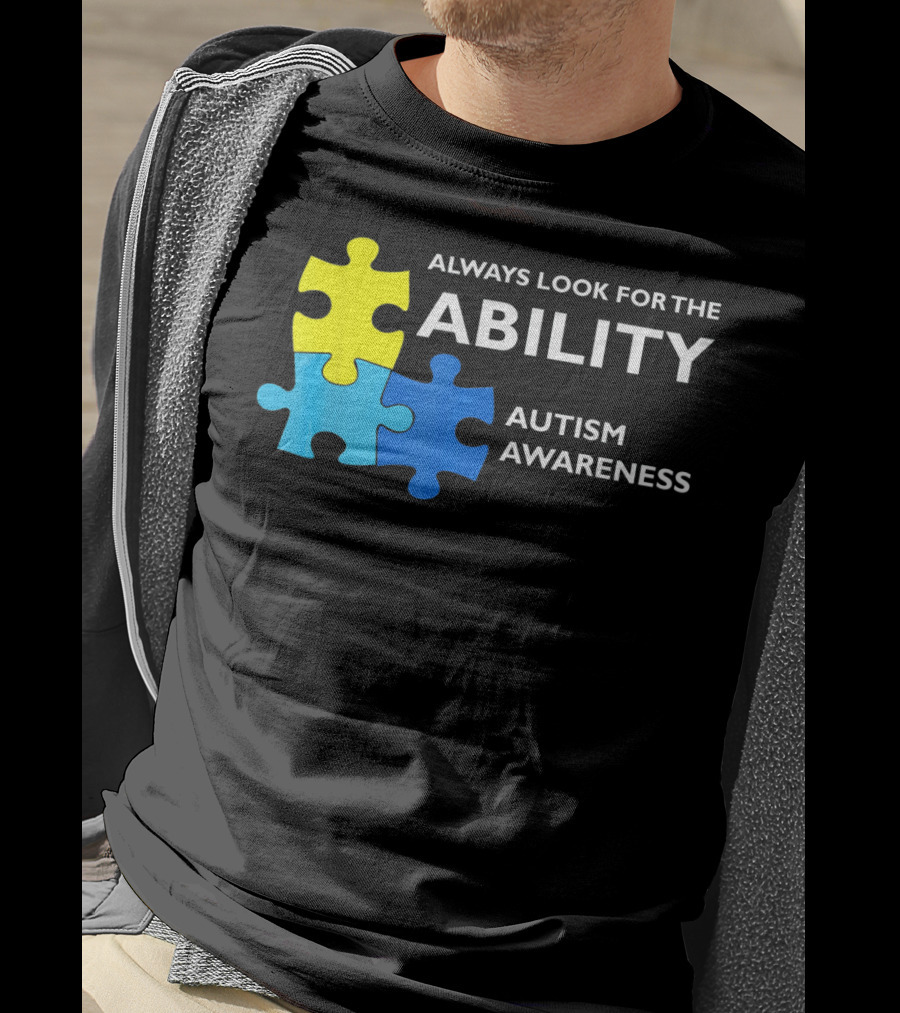 Always Look For The Ability Autism Awareness Puzzle Pieces T-Shirt
