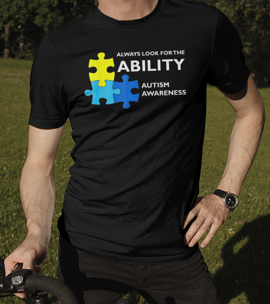 Always Look For The Ability Autism Awareness Puzzle Pieces T-Shirt