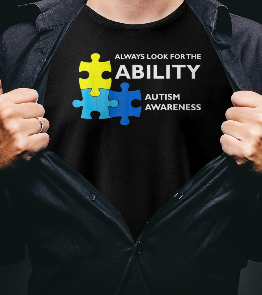 Always Look For The Ability Autism Awareness Puzzle Pieces T-Shirt