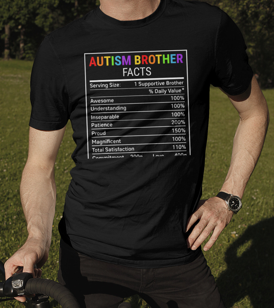 Autism Brother Facts Serving Size Supportive Awareness T-Shirt