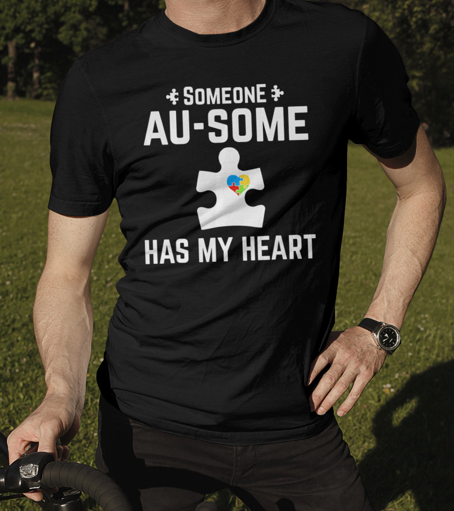 Someone Au Some Has My Heart Autism Awareness Puzzle Piece T-Shirt