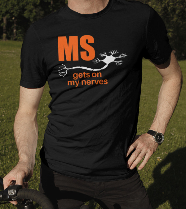 MS Gets On My Nerves With Neuron T-Shirt