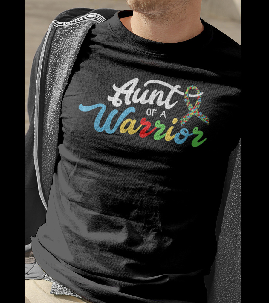 Aunt Of A Warrior Autism Awareness Support T-Shirt