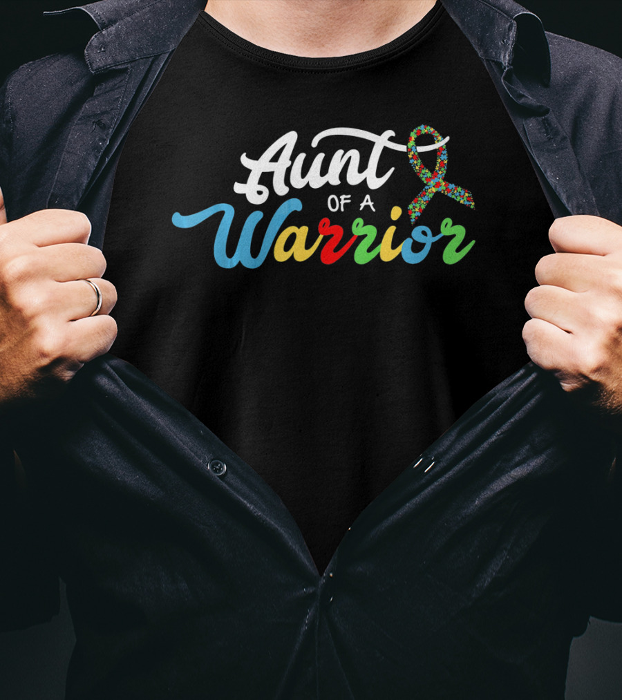 Aunt Of A Warrior Autism Awareness Support T-Shirt
