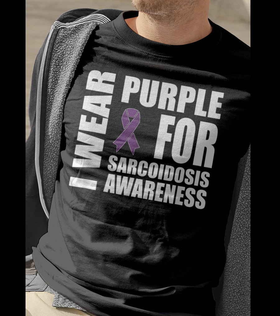 I Wear Purple For Sarcoidosis Awareness Purple T-Shirt