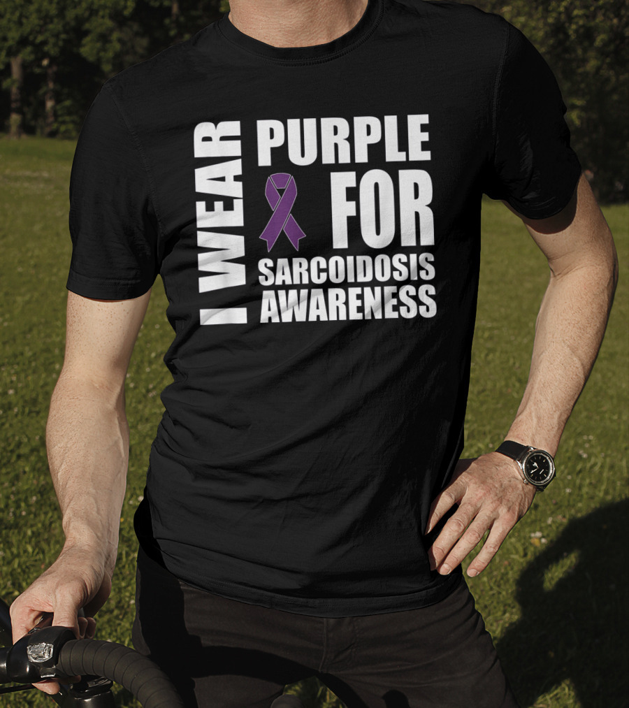 I Wear Purple For Sarcoidosis Awareness Purple T-Shirt