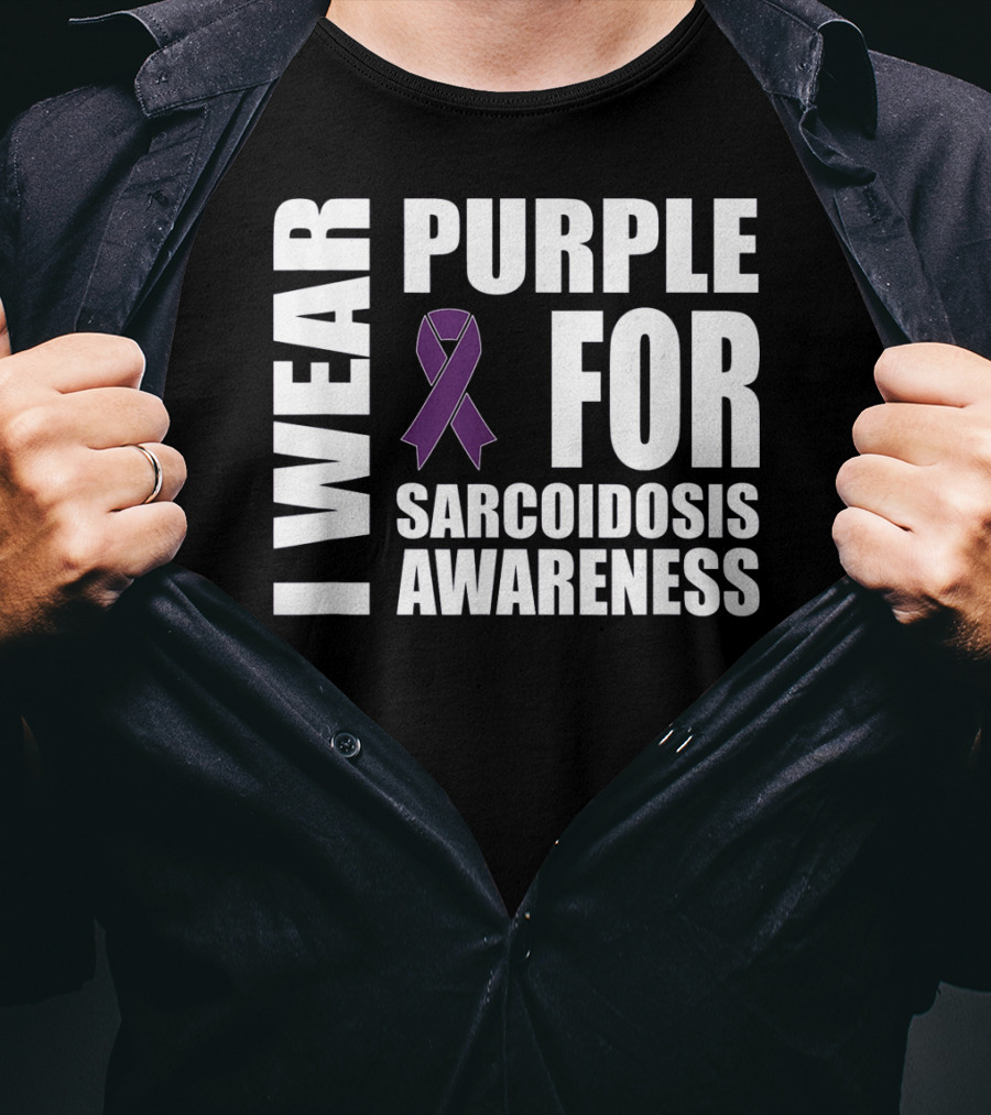 I Wear Purple For Sarcoidosis Awareness Purple T-Shirt