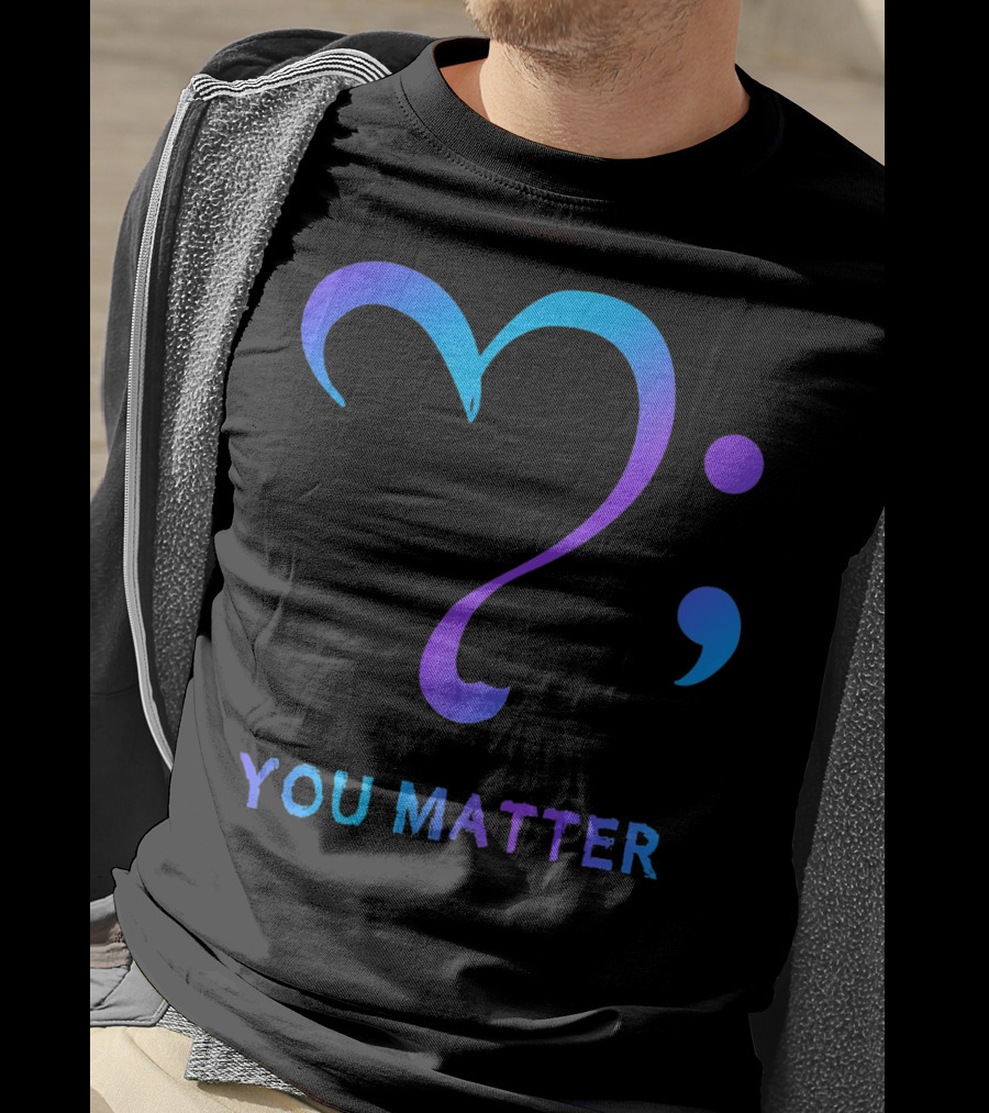 You Matter Suicide Prevention Awareness Heart Semicolon T-Shirt