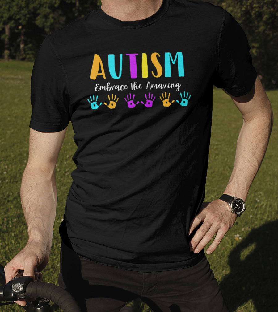 Autism Embrace The Amazing Colorful Handprints Awareness T-Shirt