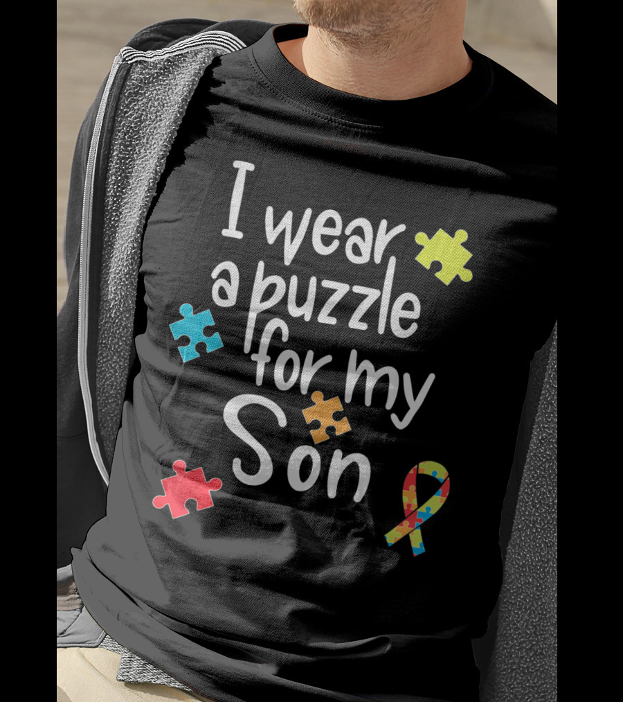 I Wear A Puzzle For My Son Autism Awareness Ribbon And Puzzle Pieces T-Shirt