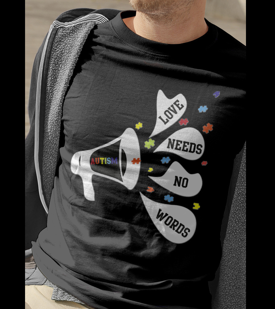 Autism Love Needs No Words Awareness Puzzle Pieces Megaphone T-Shirt