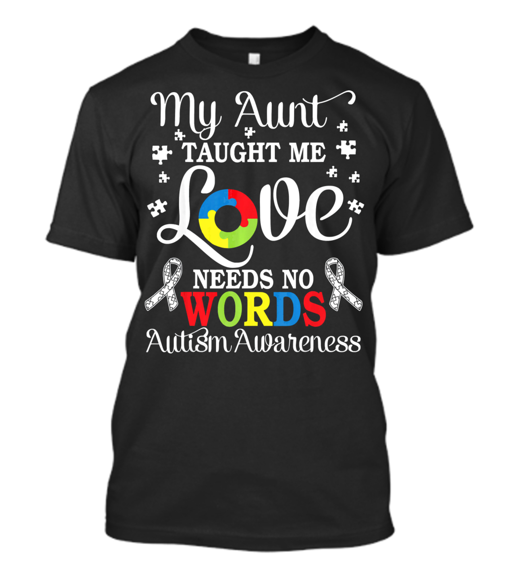 My Aunt Taught Me Love Needs No Words Autism Awareness T-Shirt