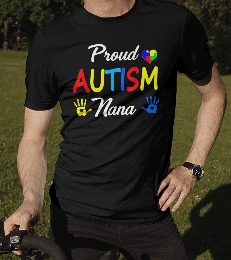 Proud Nana Autism Heart Puzzle Hands Awareness Family Match T-Shirt