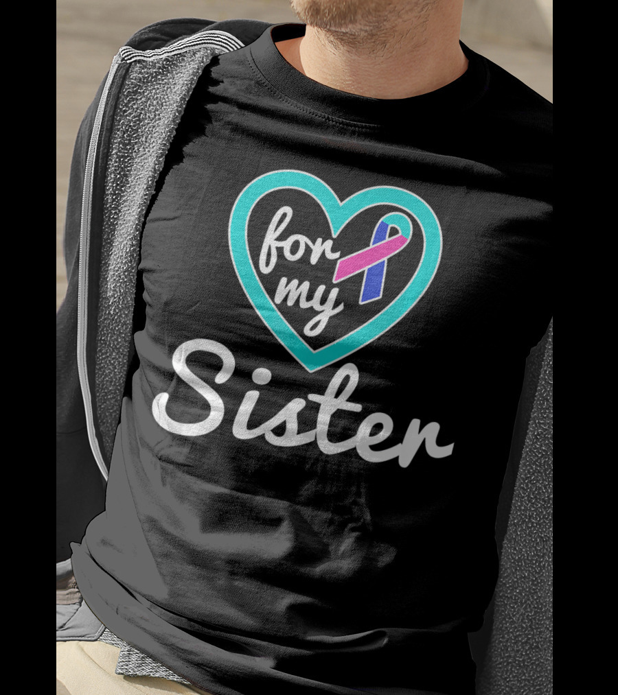 For My Sister Thyroid Cancer Awareness Ribbon In Heart T-Shirt