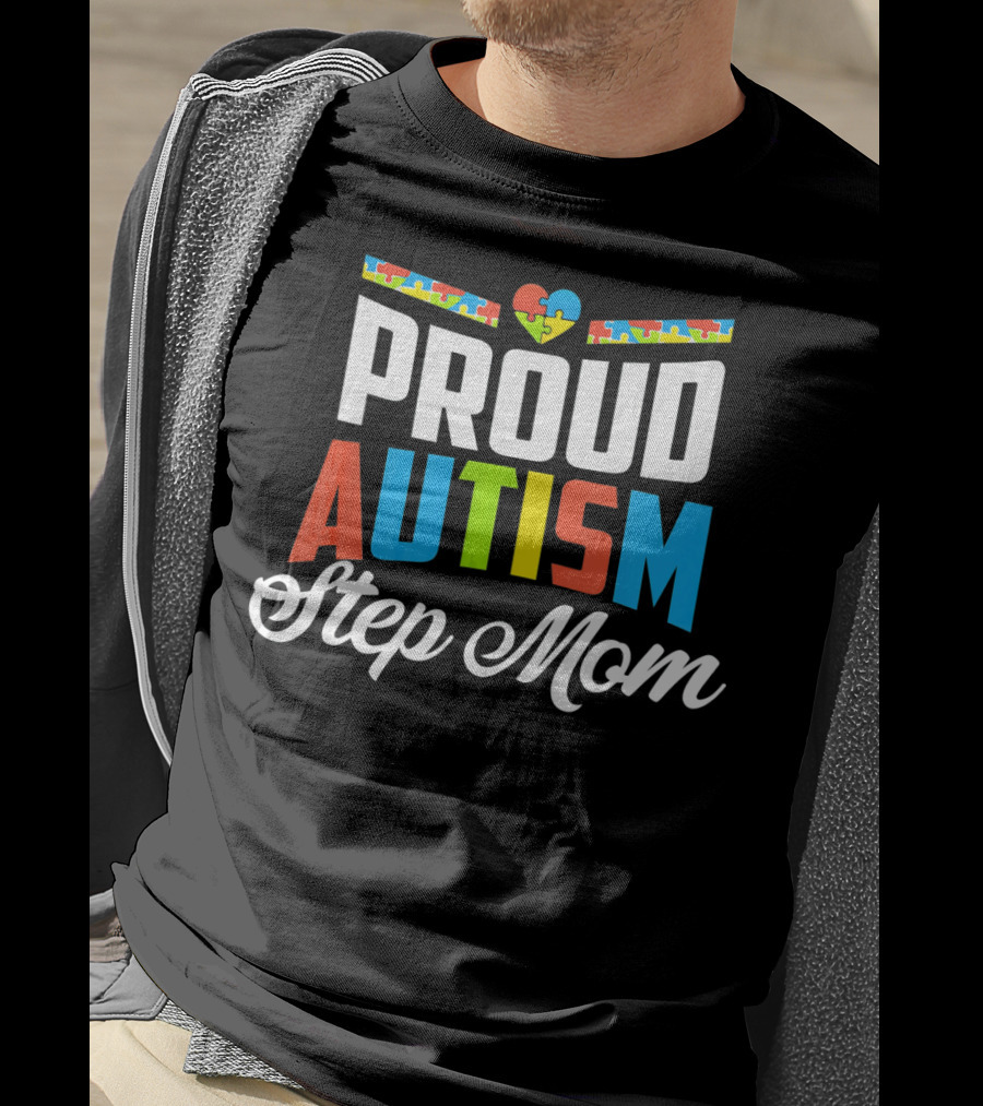 Proud Autism Awareness Support Step Mom With Puzzle Heart T-Shirt