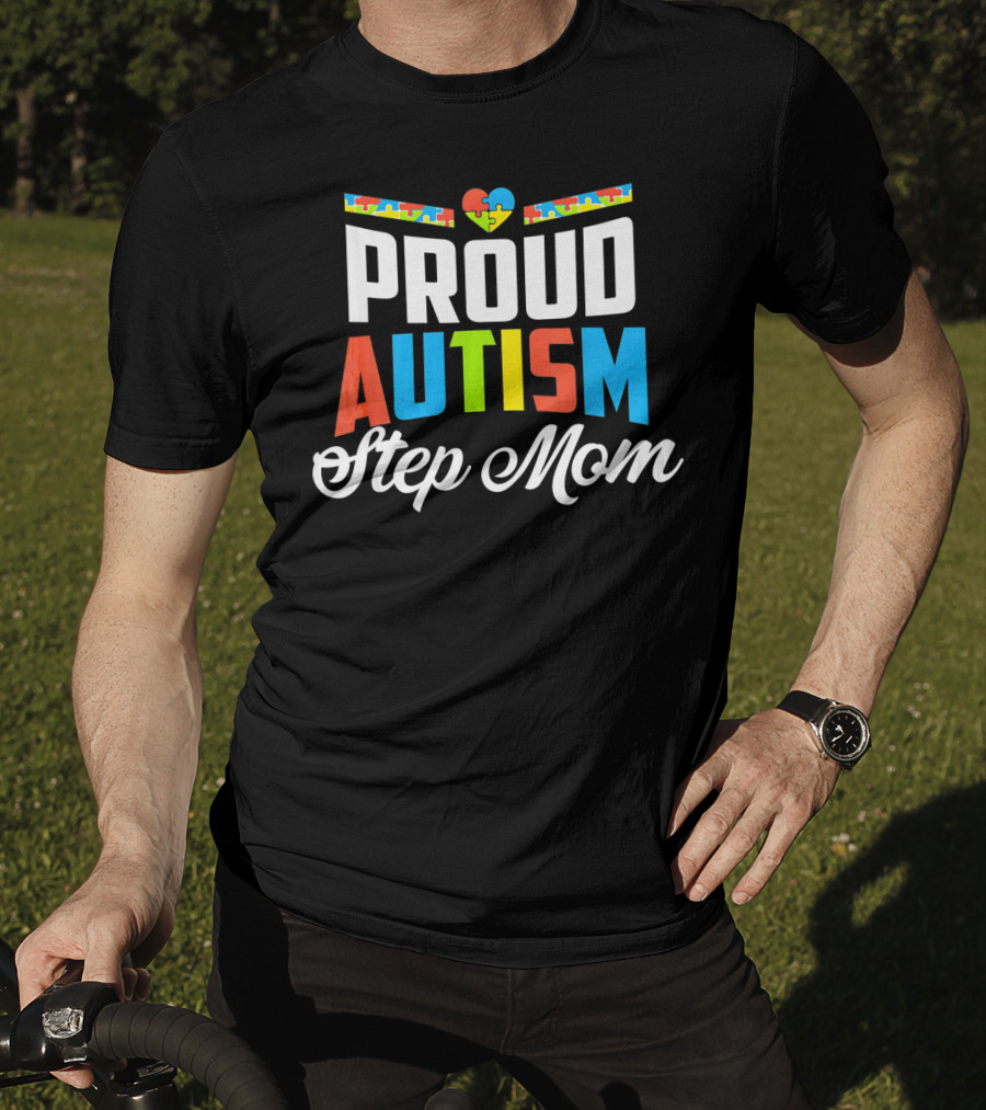 Proud Autism Awareness Support Step Mom With Puzzle Heart T-Shirt