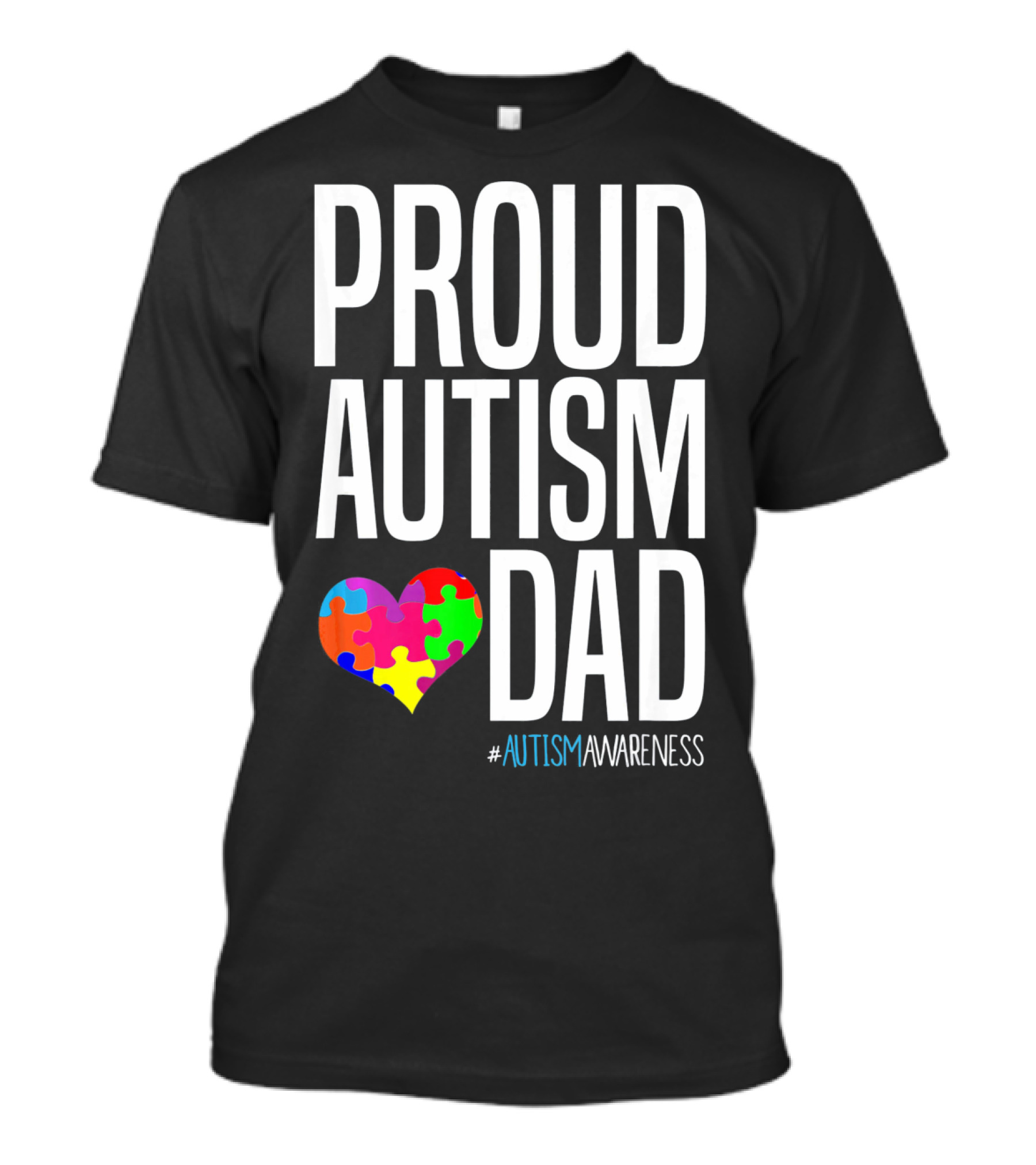 PROUD AUTISM DAD #AUTISMAWARENESS Puzzle Heart T-Shirt