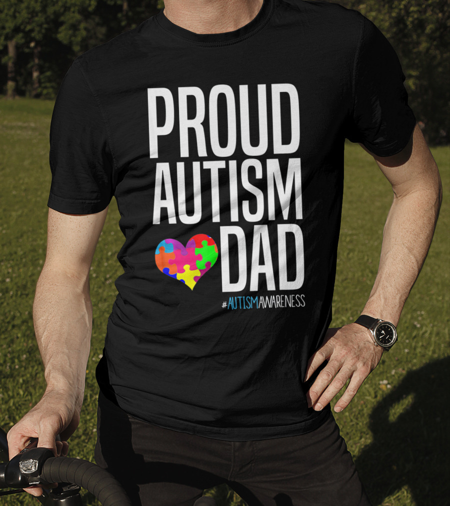PROUD AUTISM DAD #AUTISMAWARENESS Puzzle Heart T-Shirt